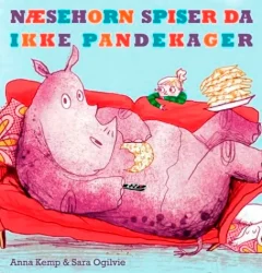 Forsiden til Næsehorn spiser da ikke pandekager