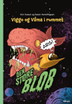 Viggo og Vilma i rummet – Den store Blob