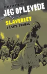 Forsiden til Jeg oplevede: Slaveriet på Skt. Thomas