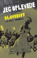 Forsiden til Jeg oplevede: Slaveriet på Skt. Thomas