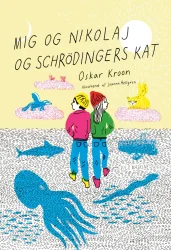 Forsiden til Mig og Nikolaj og Schrödingers kat